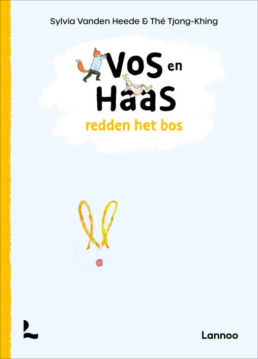 Vos en Haas redden het Bos - Sylvia Vanden Heede  7+