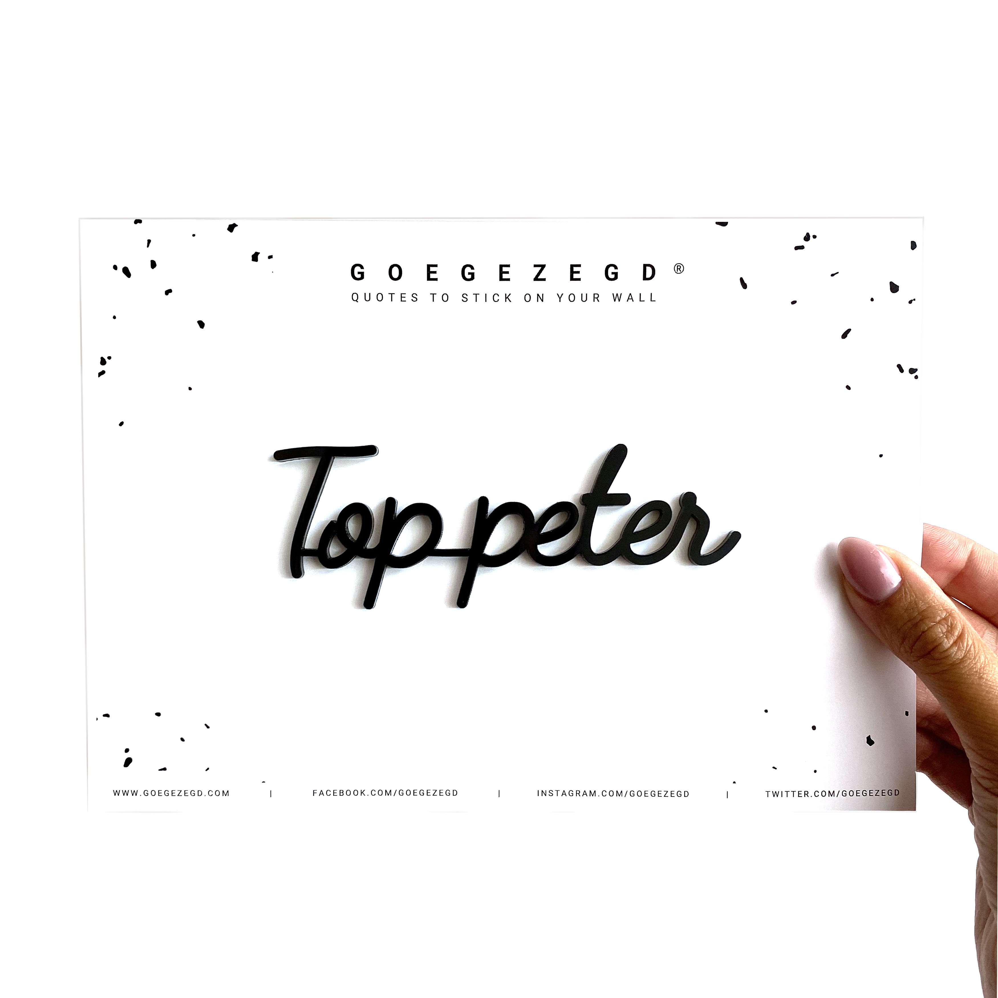 GOEGEZEGD Muurquote A5 Top Peter