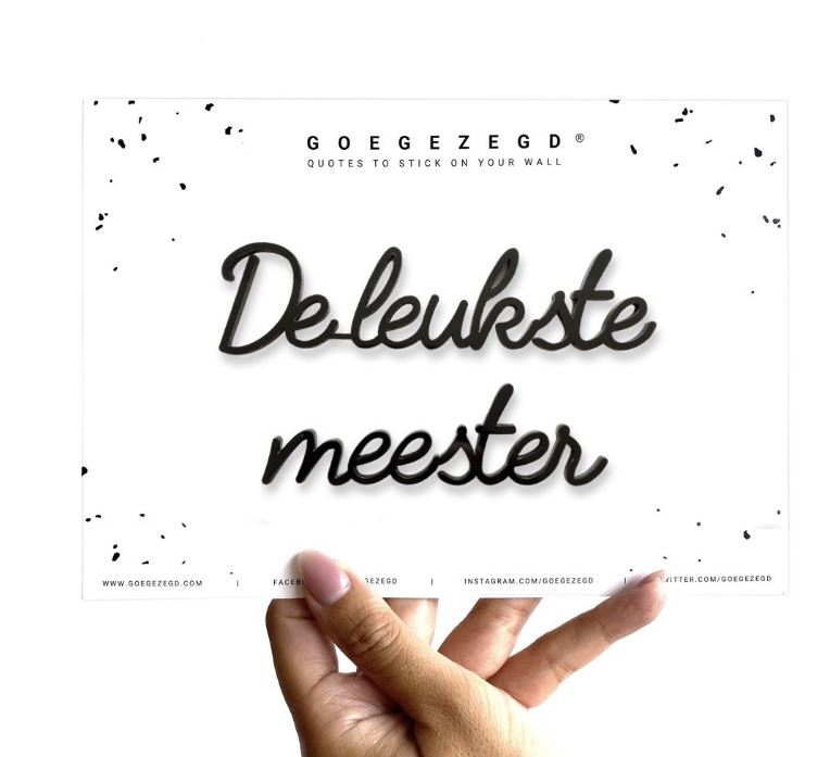 GOEGEZEGD Muurquote De Leukste Meester
