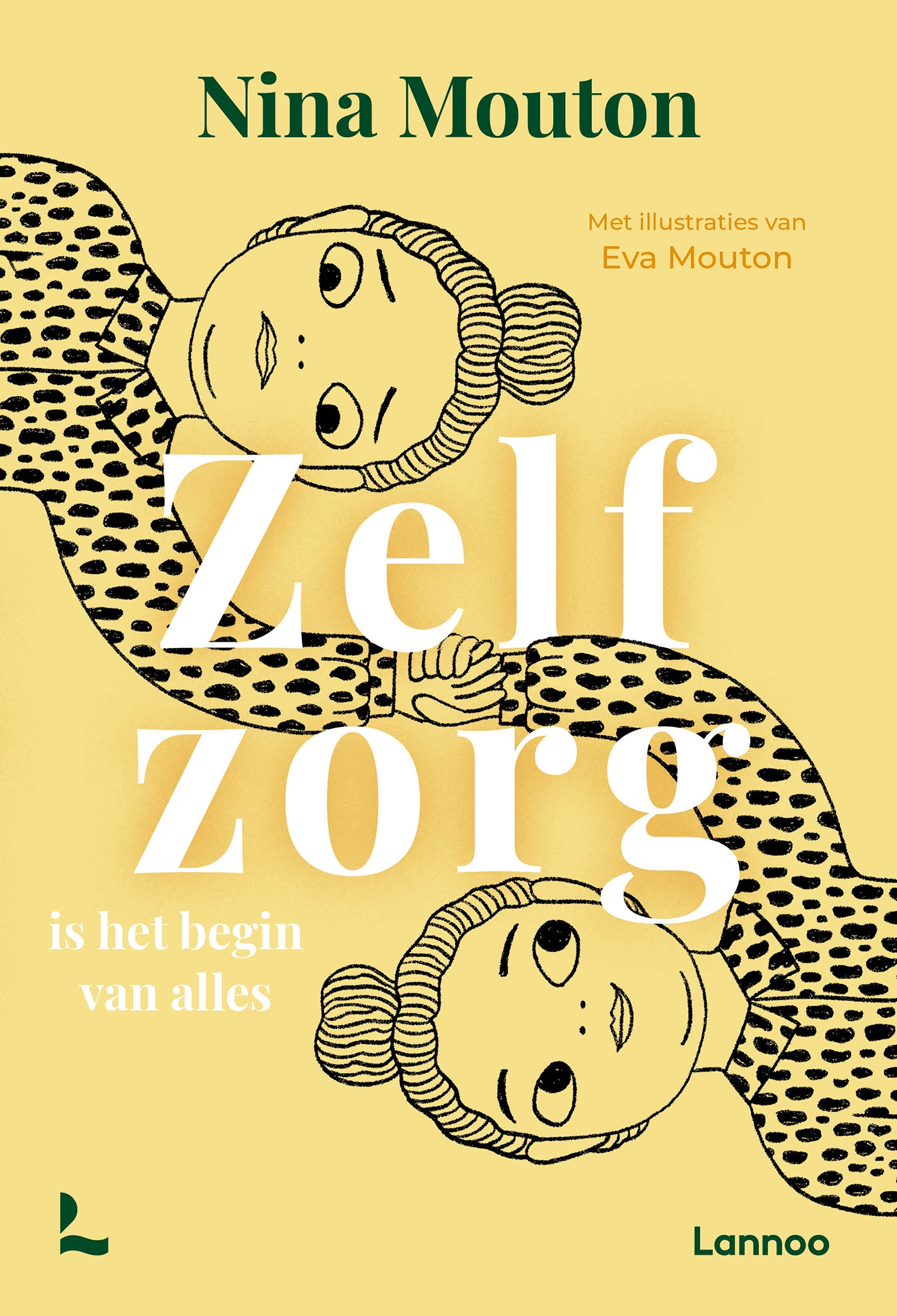 Zelfzorg is het Begin van alles - Nina Mouton