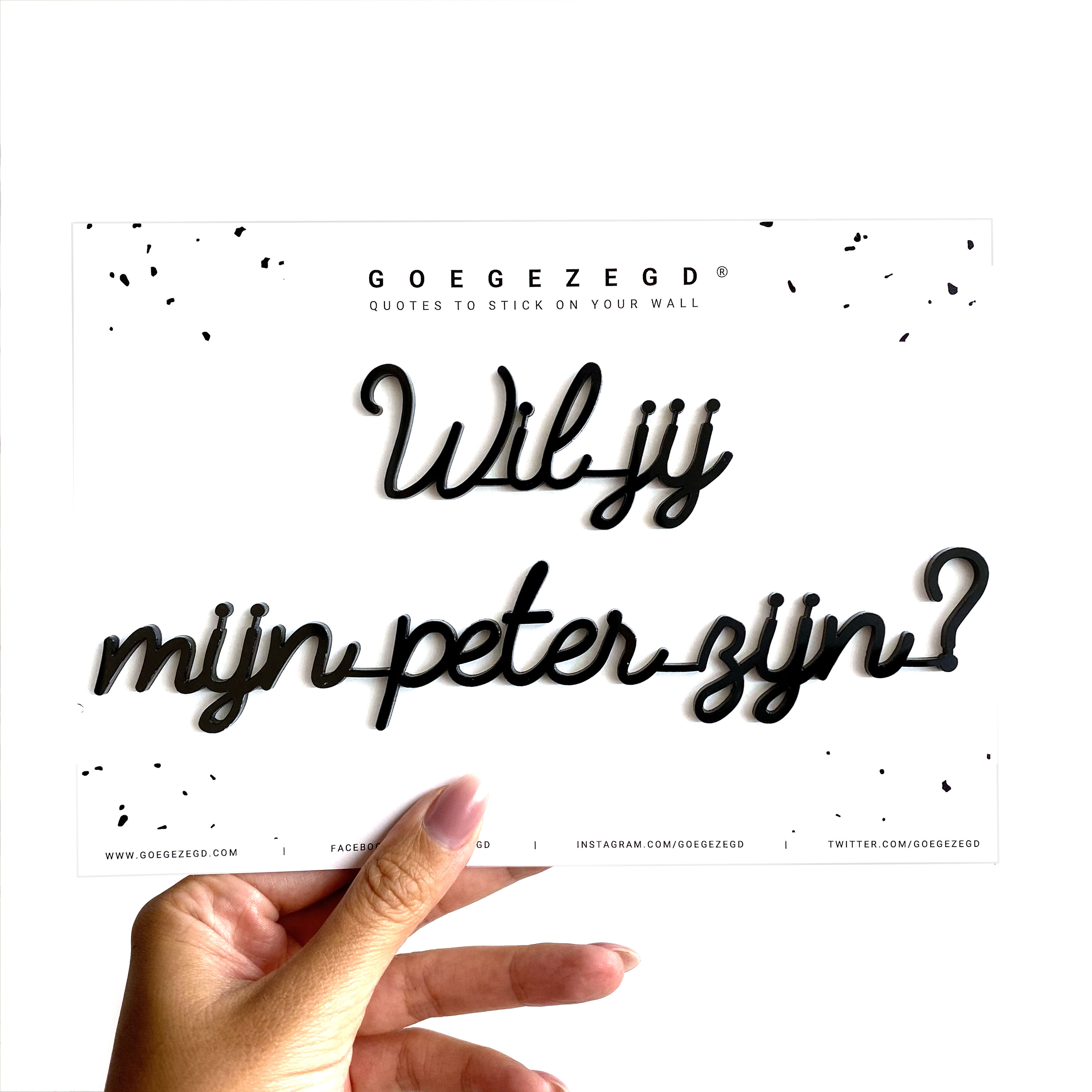 GOEGEZEGD Muurquote A5 Wil Jij Mijn Peter Zijn?