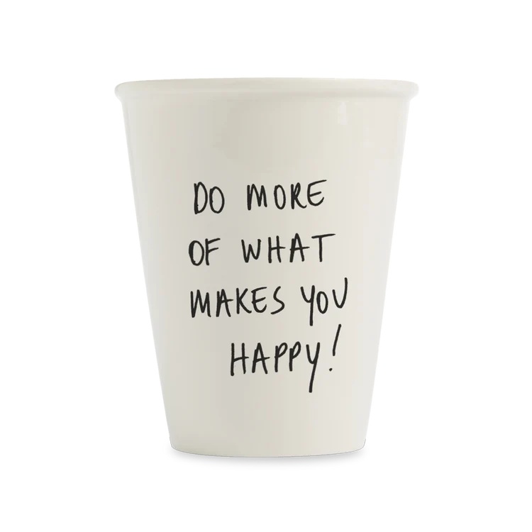 Helen B Beker Do More Of What Makes You Happy 220ml - Porselein - 8x9.5 cm