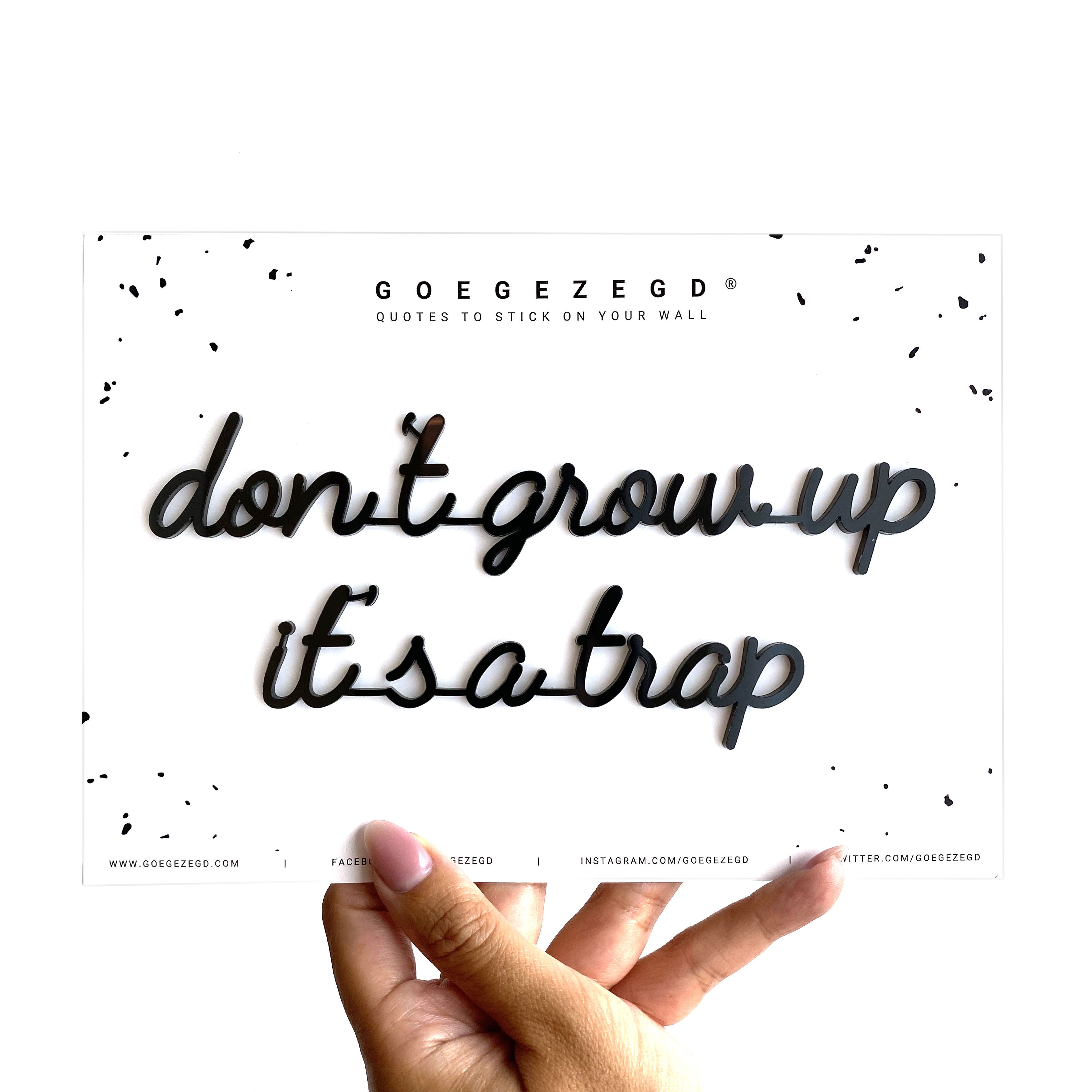 GOEGEZEGD Muurquote A5 Don’T Grow Up It’S A Trap