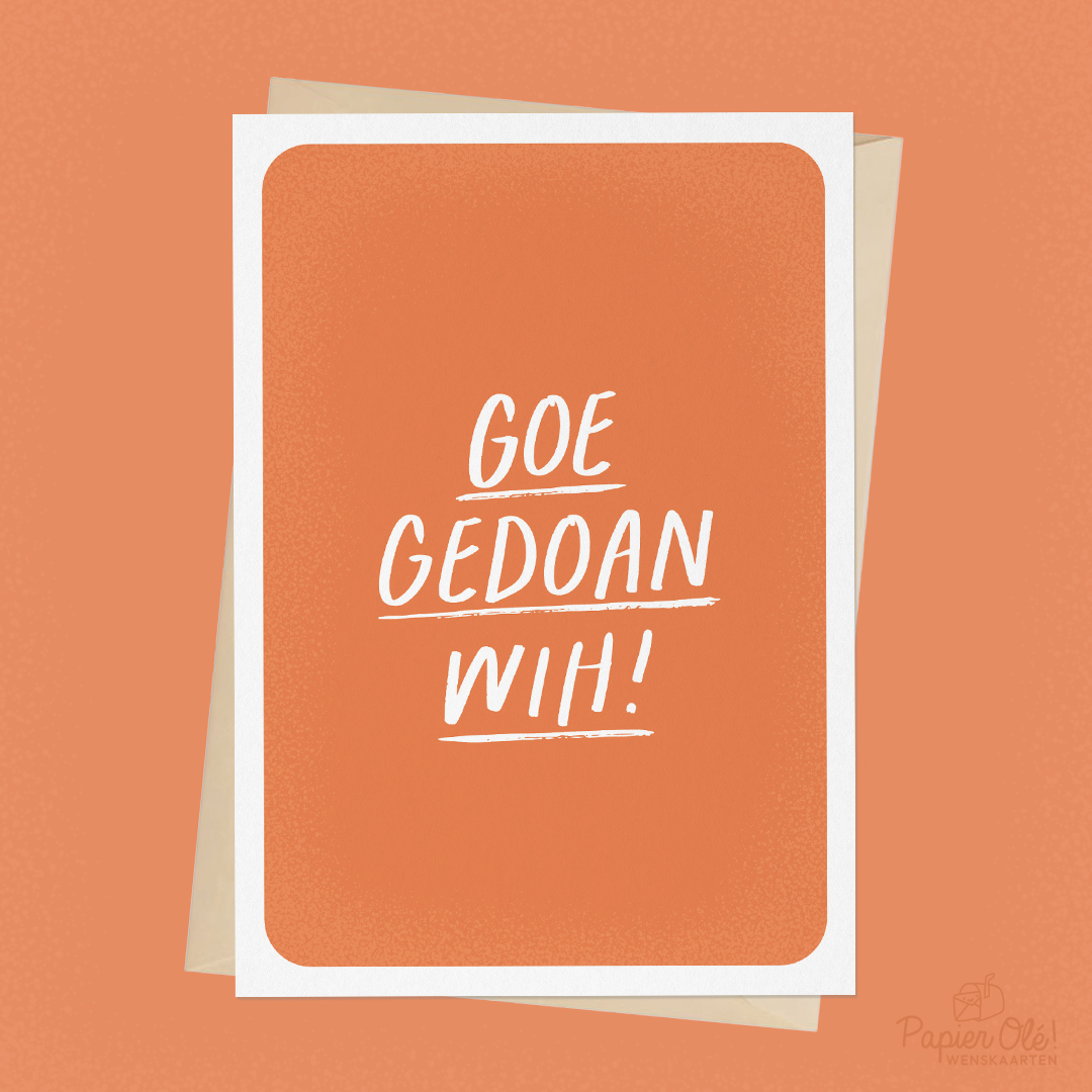 Papier Olé Wenskaart Goe Gedoan Wih!