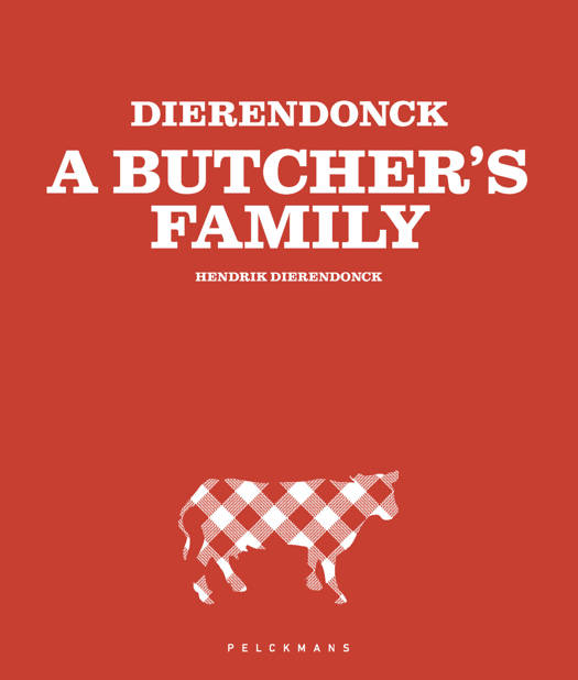 Dierendonck A Butcher's Family - Hendrik Dierendonck & Evelien Rutten